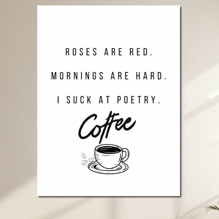 tablou canvas cu o poezie amuzanta in scris negru, pe fundal alb cu desenul unei cesti cu cafea