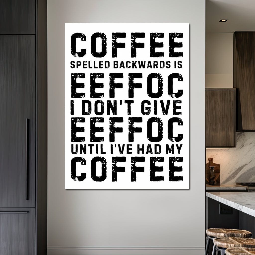 tablou canvas cu un mesaj amuzant despre cafea, scris cu negru pe fundal alb