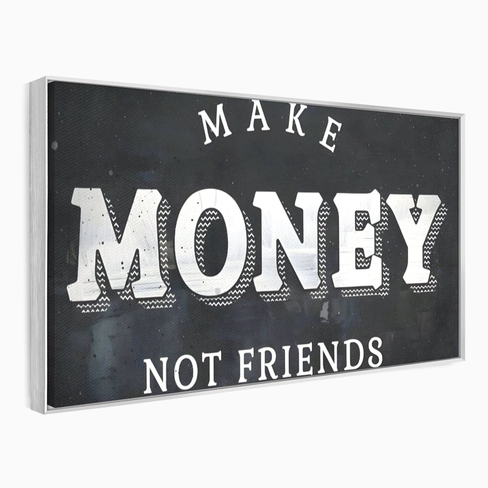 Leinwandbilder Premium LuxCanva® A1171, Make Money Not Friends , Motivierend, Wohnen, Schlafzimmer, Leben, Geld, Lebendige Farben
