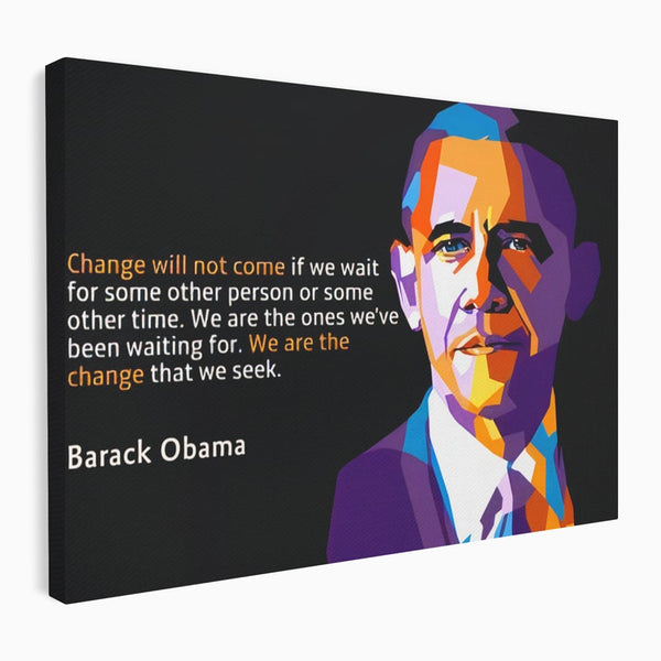 Tablou Canvas Premium LuxCanva® A1184, We Are The Change , Barack Obama, Birou, Motivational, USA, Culori Vibrante