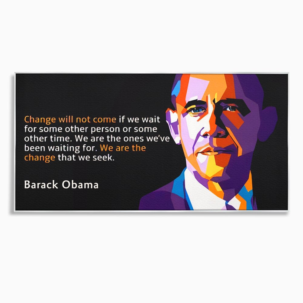 Tablou Canvas Premium LuxCanva® A1184, We Are The Change , Barack Obama, Birou, Motivational, USA, Culori Vibrante