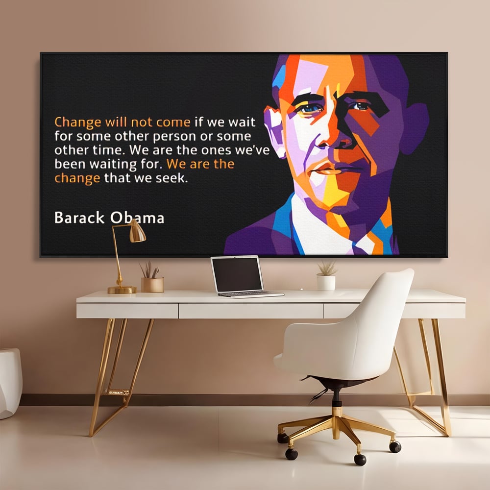 Tablou Canvas Premium LuxCanva® A1184, We Are The Change , Barack Obama, Birou, Motivational, USA, Culori Vibrante