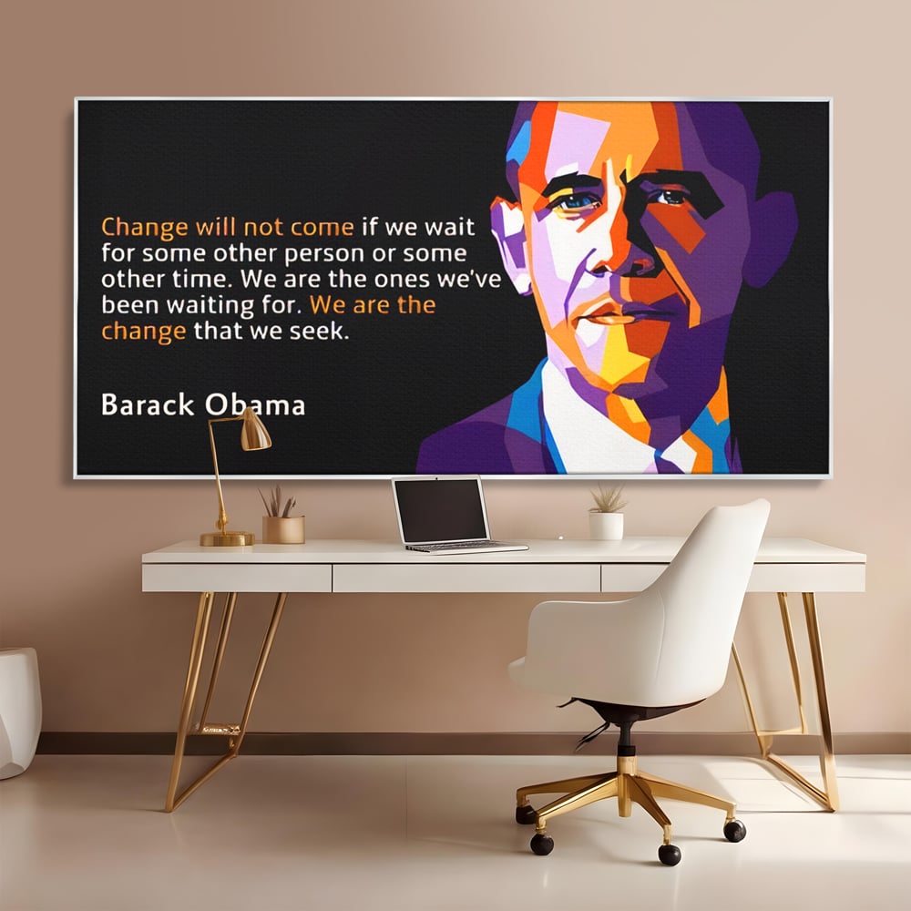 Tablou Canvas Premium LuxCanva® A1184, We Are The Change , Barack Obama, Birou, Motivational, USA, Culori Vibrante