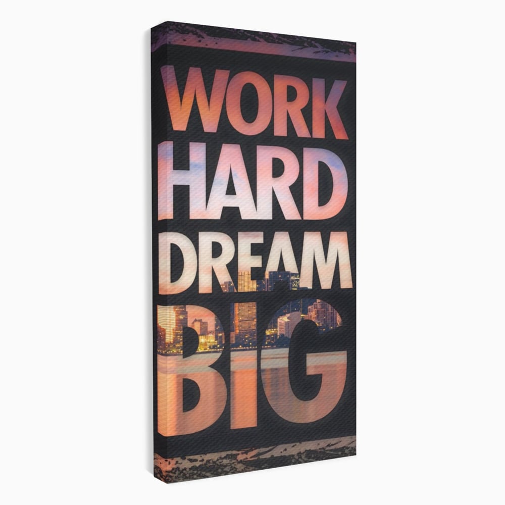 Tablou Canvas Premium LuxCanva® A1202, Work Hard , Decorativ, Birou, Vis, Motivational, Living, Culori Vibrante