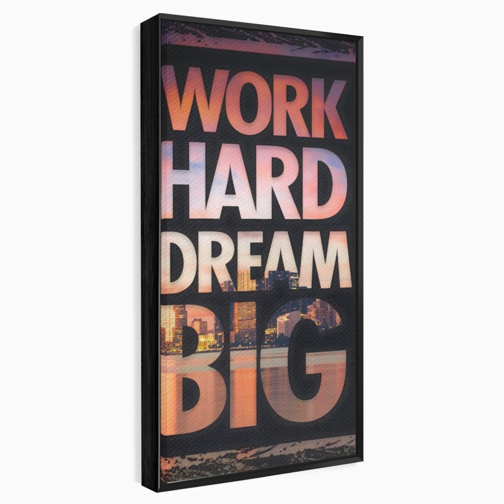Tablou Canvas Premium LuxCanva® A1202, Work Hard , Decorativ, Birou, Vis, Motivational, Living, Culori Vibrante