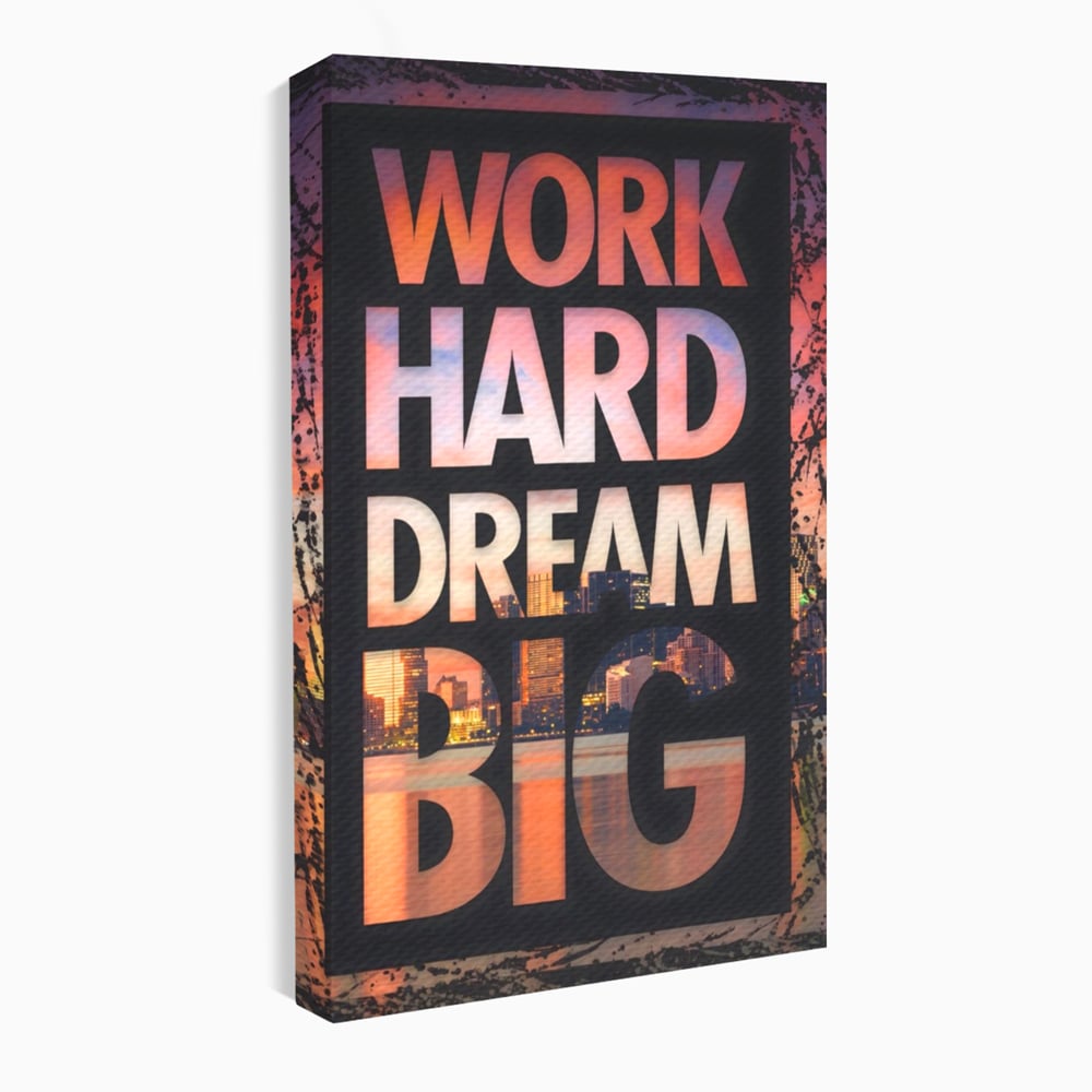 Tablou Canvas Premium LuxCanva® A1202, Work Hard , Decorativ, Birou, Vis, Motivational, Living, Culori Vibrante