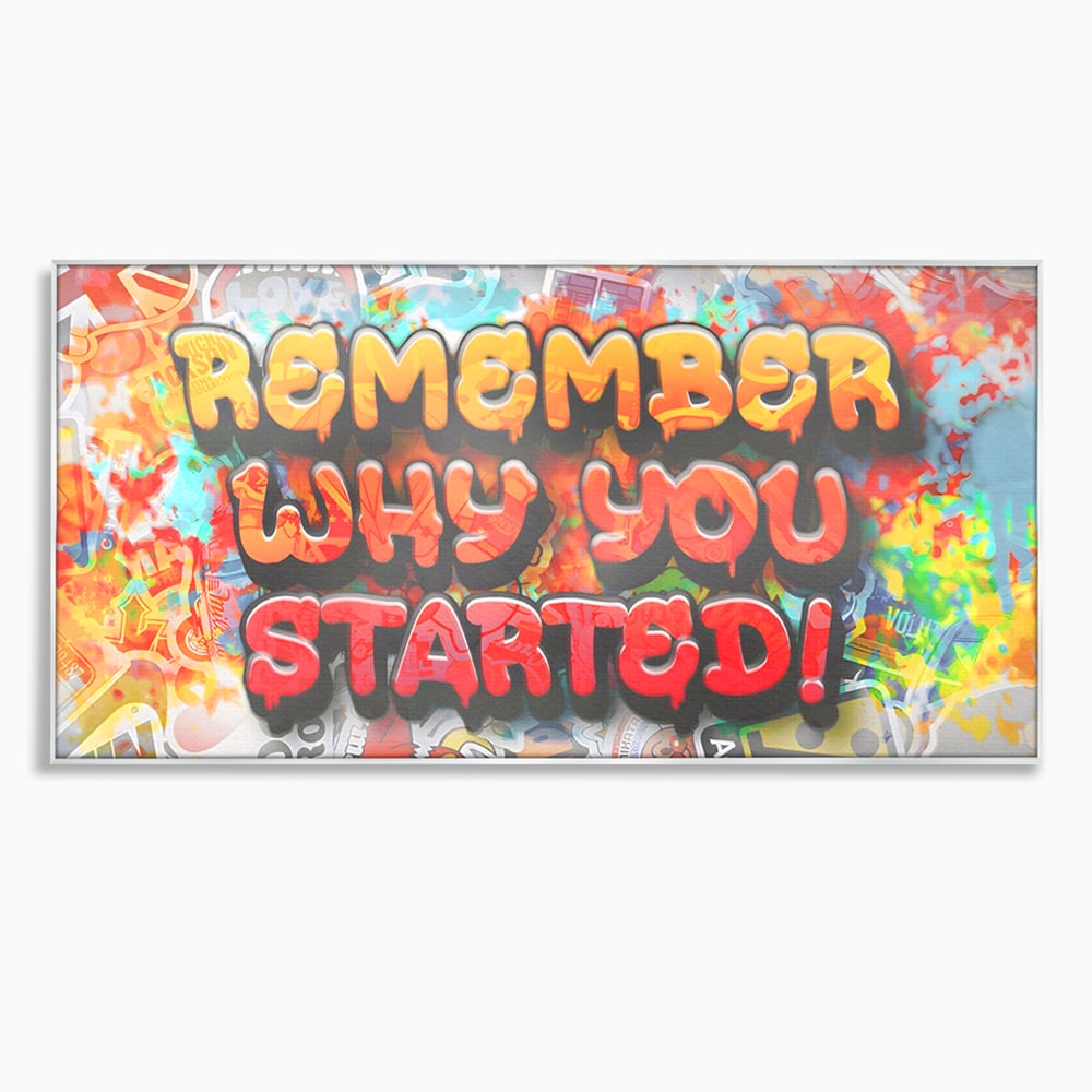 Tablou Canvas Premium LuxCanva® A1207, Remeber Why You Started? , Decorativ, Birou, Motivational, Graffiti, Colorat, Living, Culori Vibrante