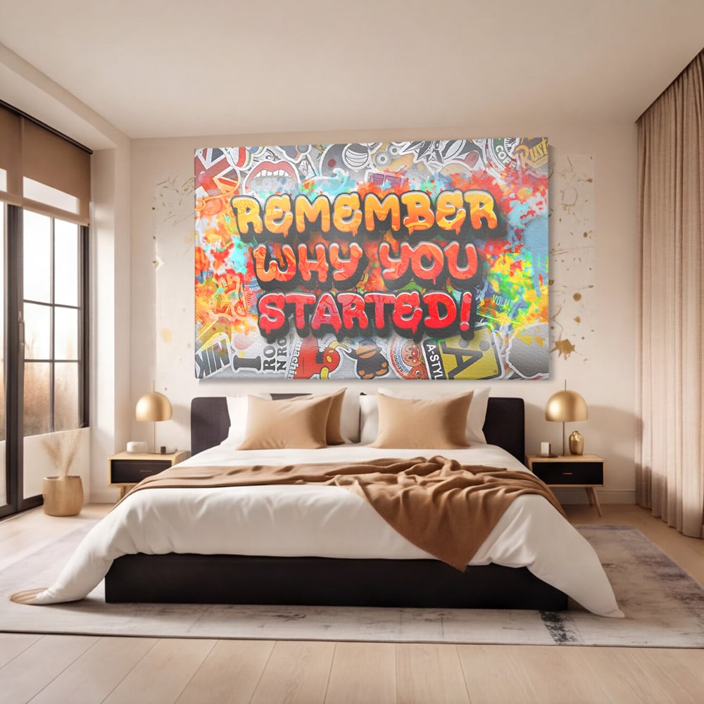 Tablou Canvas Premium LuxCanva® A1207, Remeber Why You Started? , Decorativ, Birou, Motivational, Graffiti, Colorat, Living, Culori Vibrante