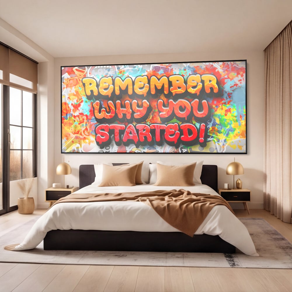 Tablou Canvas Premium LuxCanva® A1207, Remeber Why You Started? , Decorativ, Birou, Motivational, Graffiti, Colorat, Living, Culori Vibrante