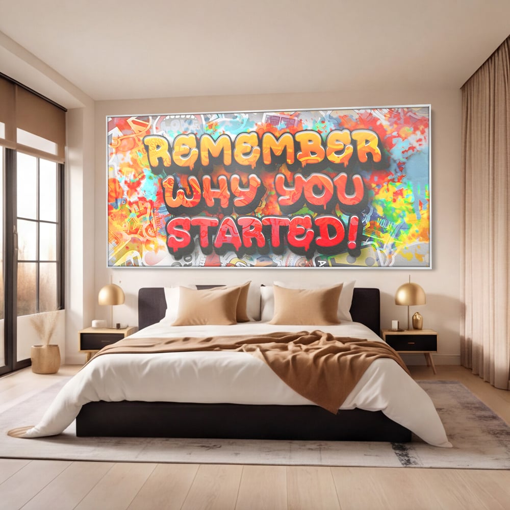 Tablou Canvas Premium LuxCanva® A1207, Remeber Why You Started? , Decorativ, Birou, Motivational, Graffiti, Colorat, Living, Culori Vibrante
