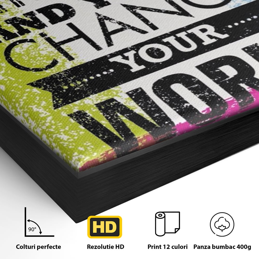 Tablou Canvas Premium LuxCanva® A1367, Change Your Thoughts , Living, Schimba-ti Gandirea, Motivational, Birou, Echipa, Culori Vibrante