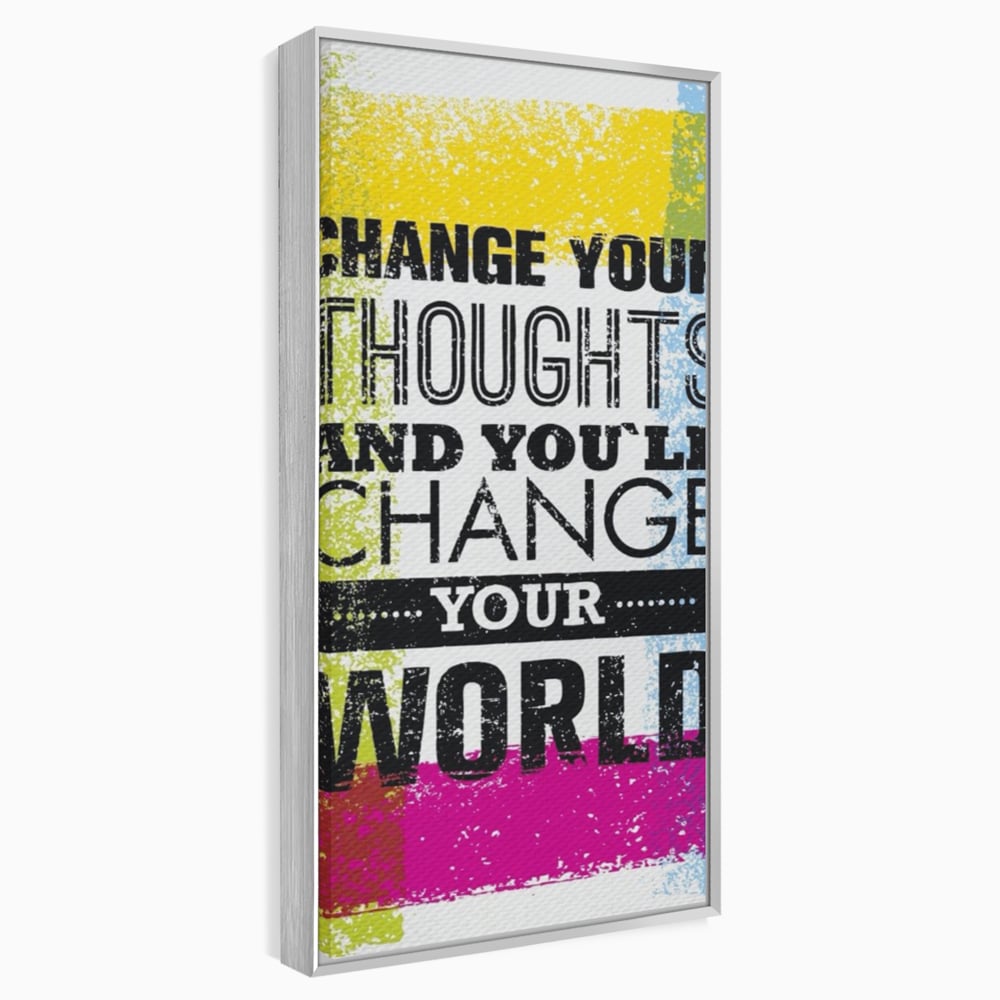Tablou Canvas Premium LuxCanva® A1367, Change Your Thoughts , Living, Schimba-ti Gandirea, Motivational, Birou, Echipa, Culori Vibrante