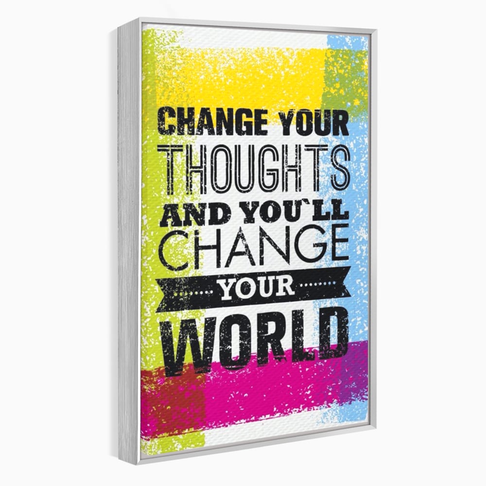 Tablou Canvas Premium LuxCanva® A1367, Change Your Thoughts , Living, Schimba-ti Gandirea, Motivational, Birou, Echipa, Culori Vibrante