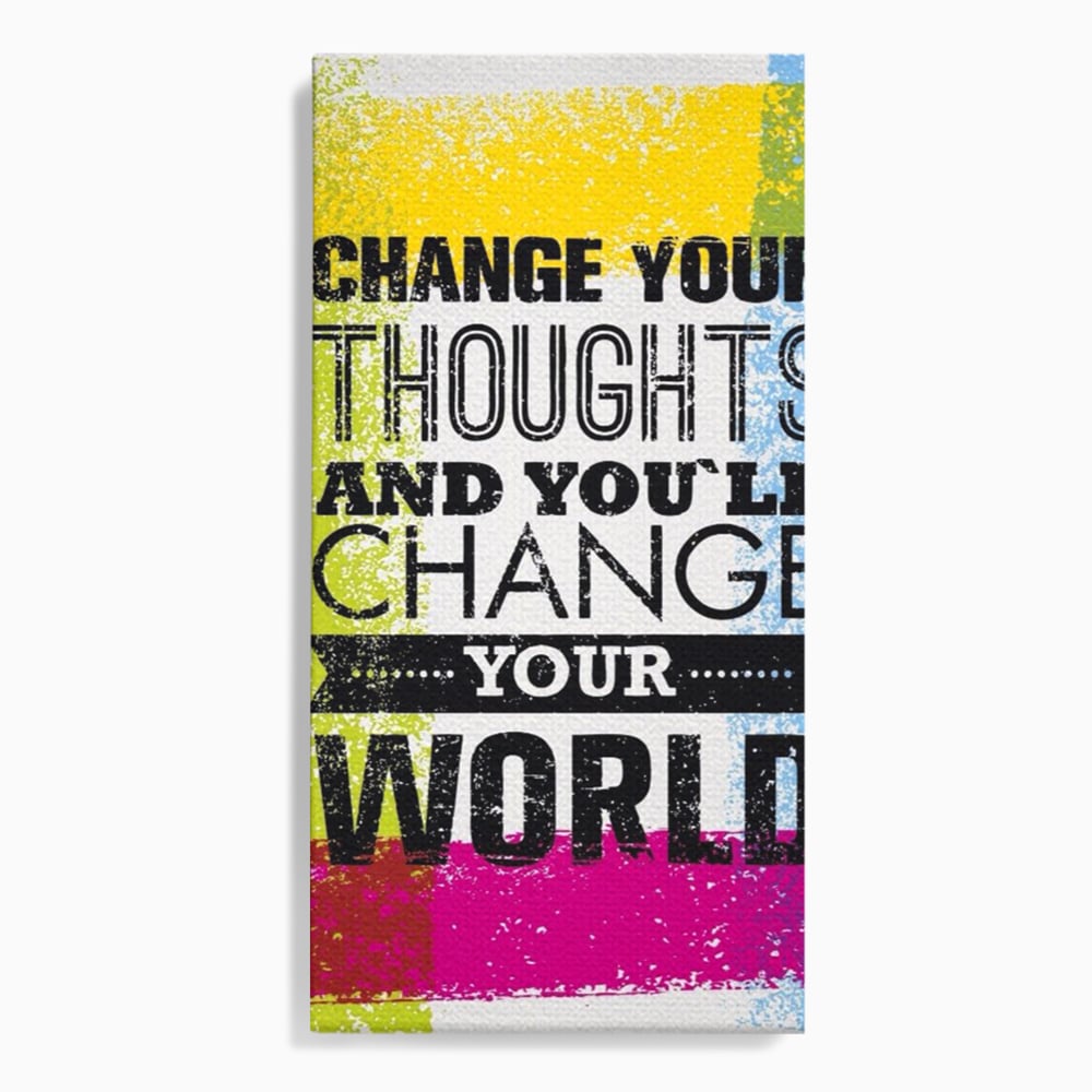 Tablou Canvas Premium LuxCanva® A1367, Change Your Thoughts , Living, Schimba-ti Gandirea, Motivational, Birou, Echipa, Culori Vibrante
