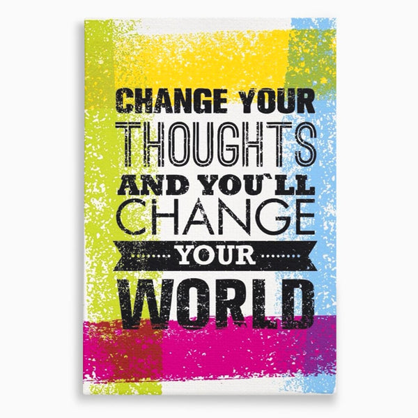 Tablou Canvas Premium LuxCanva® A1367, Change Your Thoughts , Living, Schimba-ti Gandirea, Motivational, Birou, Echipa, Culori Vibrante