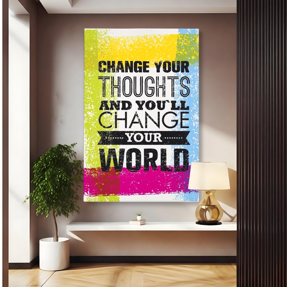 Tablou Canvas Premium LuxCanva® A1367, Change Your Thoughts , Living, Schimba-ti Gandirea, Motivational, Birou, Echipa, Culori Vibrante