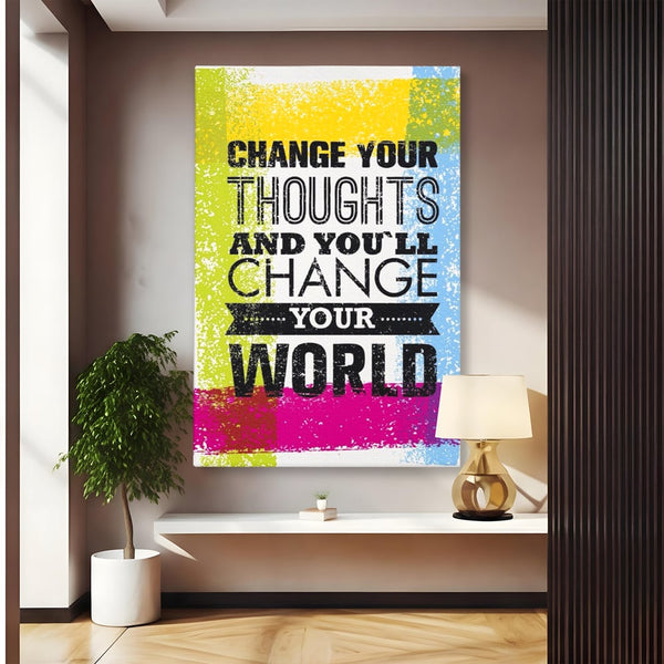 Tablou Canvas Premium LuxCanva® A1367, Change Your Thoughts , Living, Schimba-ti Gandirea, Motivational, Birou, Echipa, Culori Vibrante