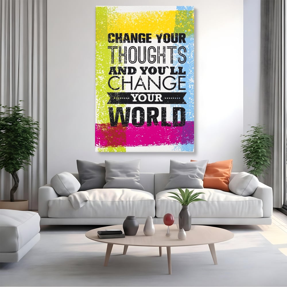 Tablou Canvas Premium LuxCanva® A1367, Change Your Thoughts , Living, Schimba-ti Gandirea, Motivational, Birou, Echipa, Culori Vibrante