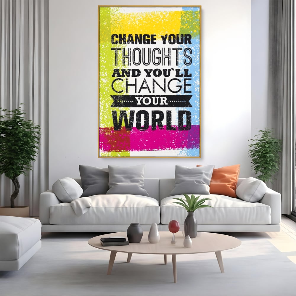 Tablou Canvas Premium LuxCanva® A1367, Change Your Thoughts , Living, Schimba-ti Gandirea, Motivational, Birou, Echipa, Culori Vibrante