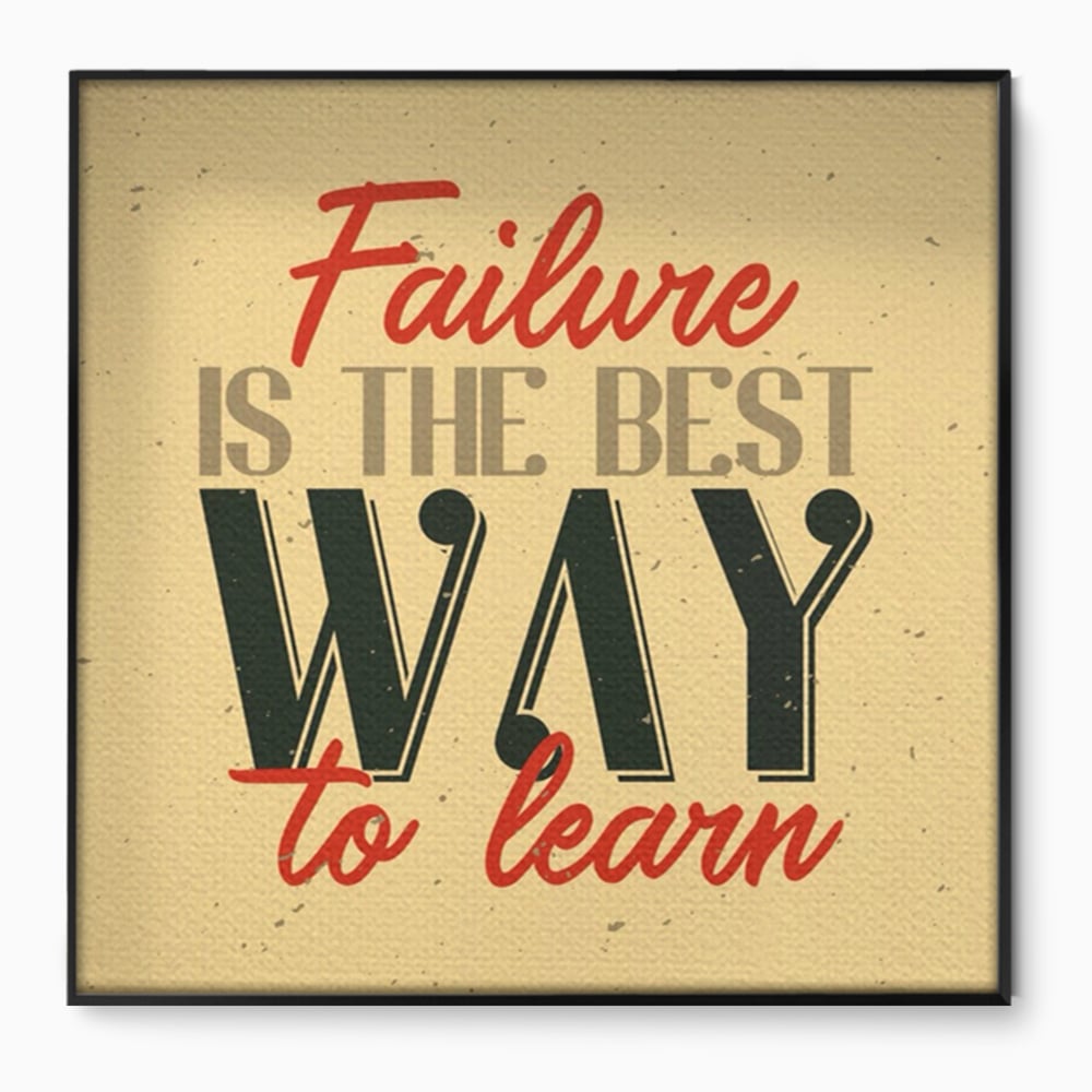 Tablou Canvas Premium LuxCanva® A1369, Failure Is The Best ,  Birou, Echipa, Motivational, Succes, Culori Vibrante