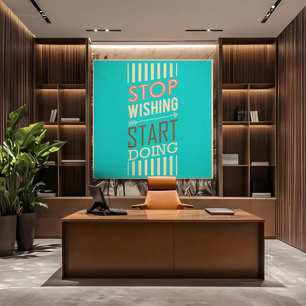 Tablou Canvas Premium LuxCanva® A1370, Stop Wishing, Start Doing , Birou, Succes, Motivatie, Munca, Dorinta, Culori Vibrante