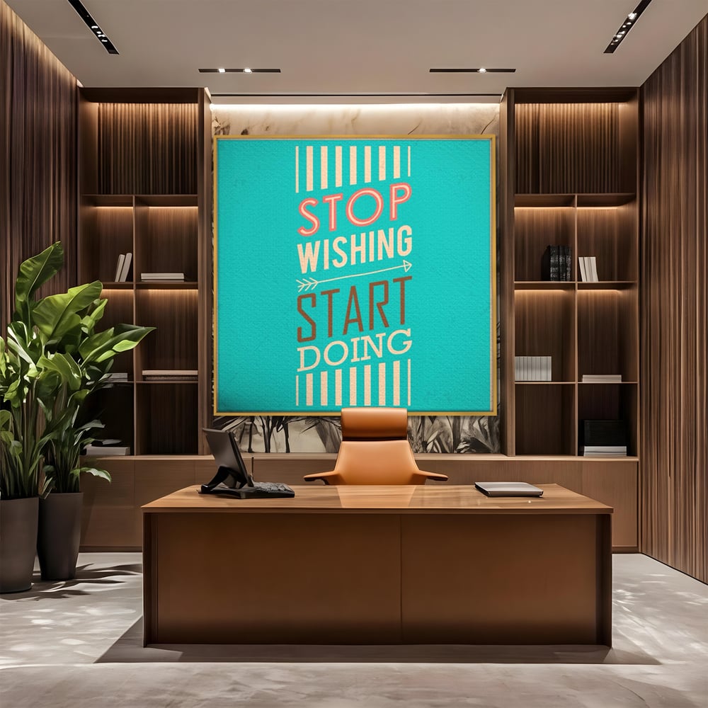 Tablou Canvas Premium LuxCanva® A1370, Stop Wishing, Start Doing , Birou, Succes, Motivatie, Munca, Dorinta, Culori Vibrante