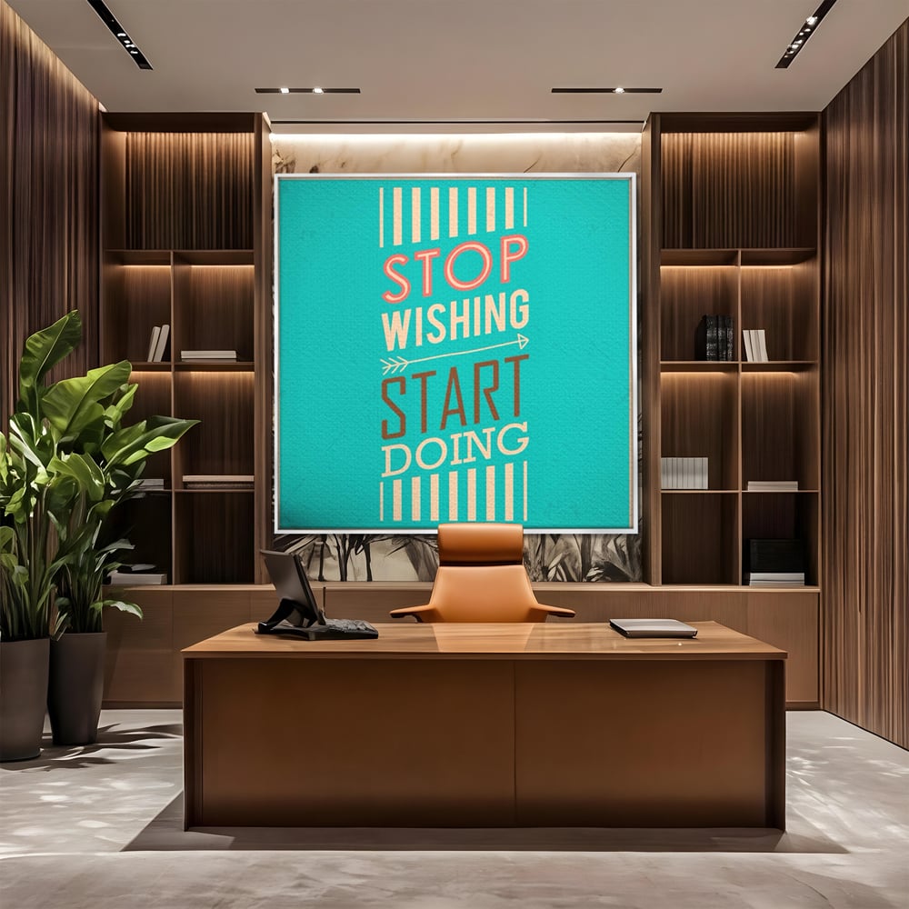 Tablou Canvas Premium LuxCanva® A1370, Stop Wishing, Start Doing , Birou, Succes, Motivatie, Munca, Dorinta, Culori Vibrante