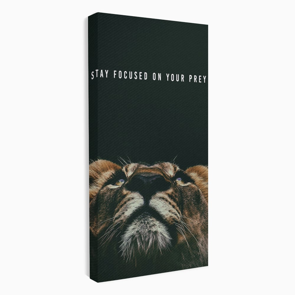 Tablou Canvas Premium LuxCanva® B1035, Stay Focused On Your Prey , Decorativ, Concentrare, Putere, Leu, Motivational, Culori Vibrante
