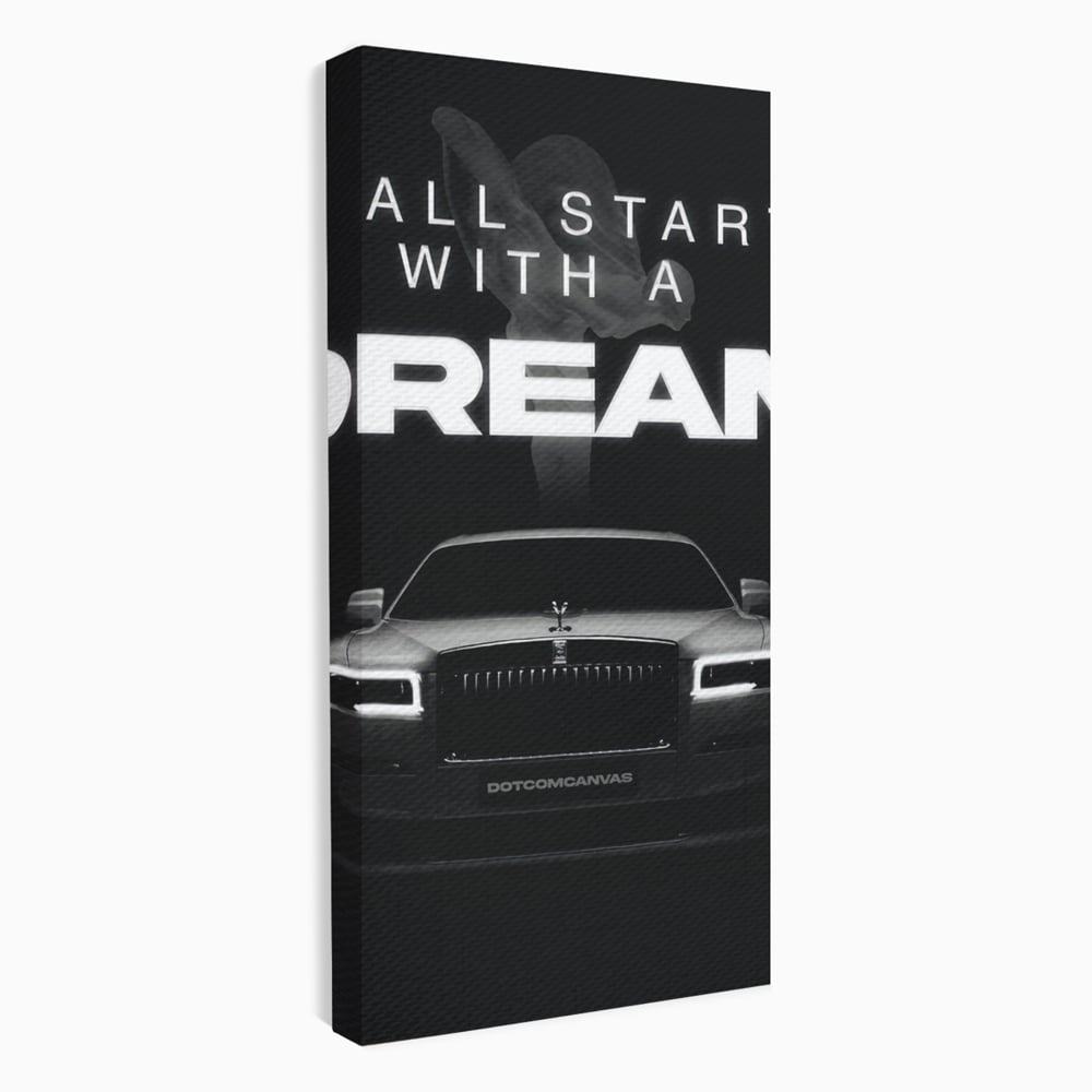 Tablou Canvas Premium LuxCanva® B1038, It All Starts With A Dream , Decorativ, Inspirational, Rolls-Royce, Alb Si Negru