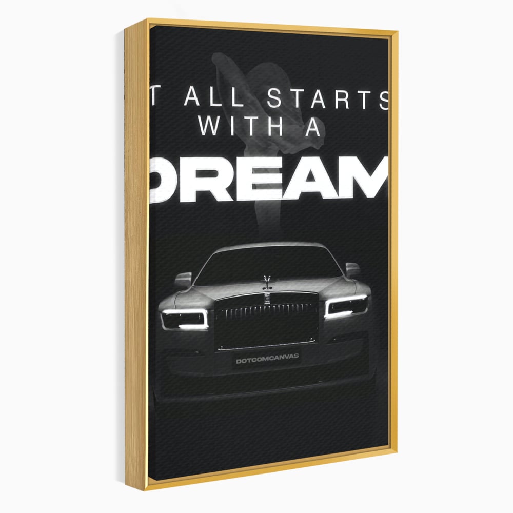 Tablou Canvas Premium LuxCanva® B1038, It All Starts With A Dream , Decorativ, Inspirational, Rolls-Royce, Alb Si Negru