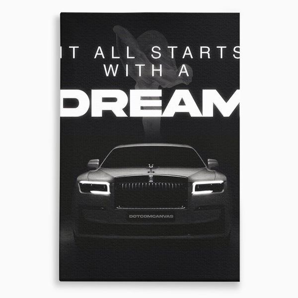 Tablou Canvas Premium LuxCanva® B1038, It All Starts With A Dream , Decorativ, Inspirational, Rolls-Royce, Alb Si Negru