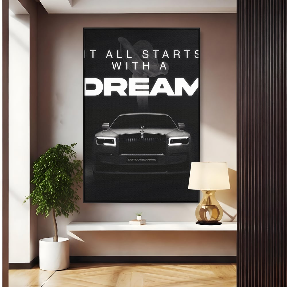 Tablou Canvas Premium LuxCanva® B1038, It All Starts With A Dream , Decorativ, Inspirational, Rolls-Royce, Alb Si Negru