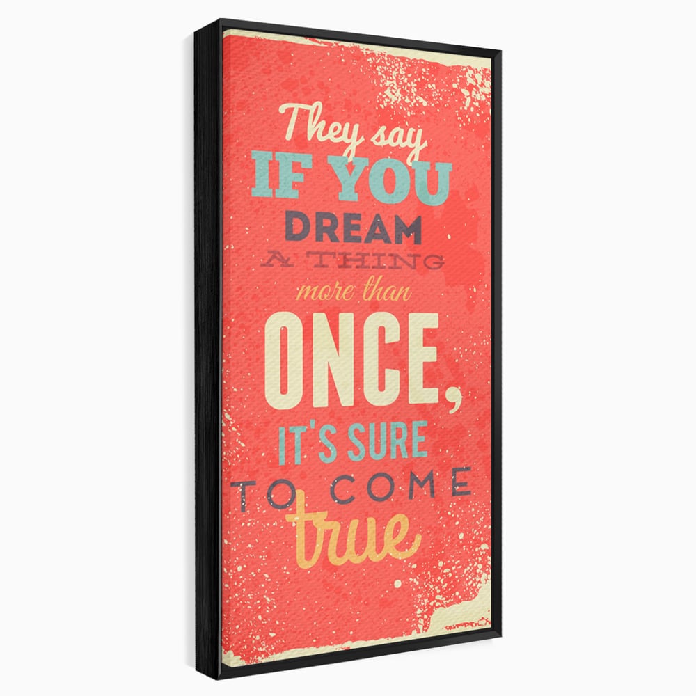 Tablou Canvas Premium LuxCanva® B1126, Visele Devin Realitate , Culori, Vise, Indeplinire, Living Room, Dorinte, Motivational, Birou, Culori Vibrante