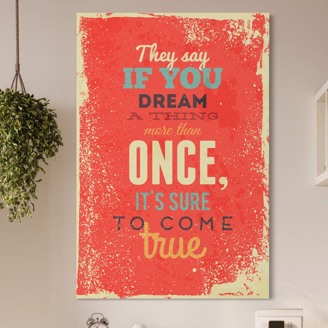 Tablou Canvas Premium LuxCanva® B1126, Visele Devin Realitate , Culori, Vise, Indeplinire, Living Room, Dorinte, Motivational, Birou, Culori Vibrante