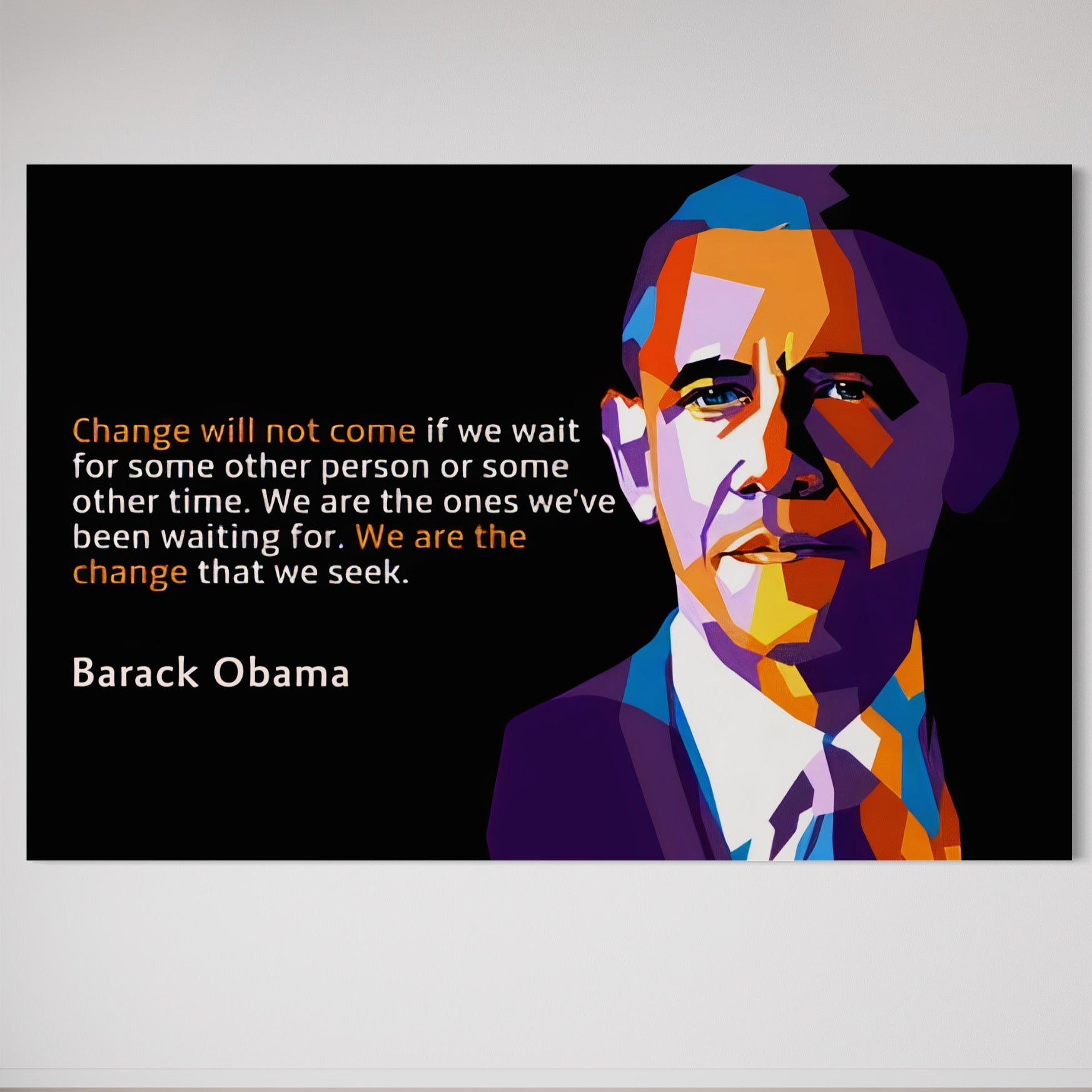 Tablou Canvas Premium LuxCanva® A1184, We Are The Change , Barack Obama, Birou, Motivational, USA, Culori Vibrante