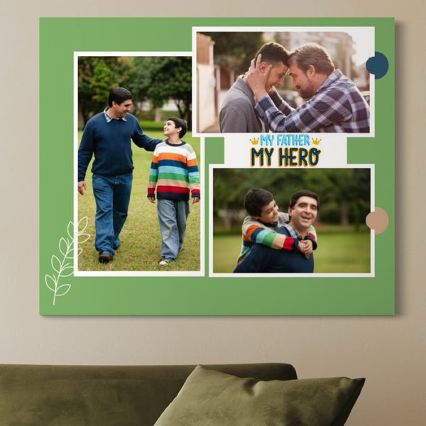 Tablou Canvas Personalizat cu 3 Poze Pentru Tata "My Father, My Hero", PS164